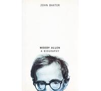 Woody Allen: A Biography