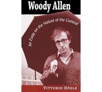 Woody Allen: An Essay on the Nature of the Comical