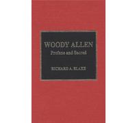 Woody Allen: Profane and Sacred