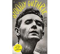 Woody Guthrie: A Life: 'A really great book.' Bruce Springsteen (Main)