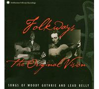 Woody Guthrie and Lead Belly - Folkways: The Original Vision