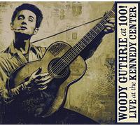 Woody Guthrie: At 100! At The Kennedy Center)