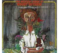 Woody Guthrie - Greatest Songs of