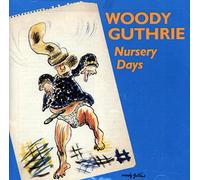 Woody Guthrie - Nursery Days