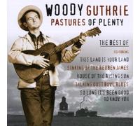 Woody Guthrie - Pastures Of Plenty