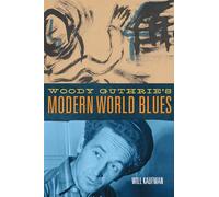 Woody Guthrie's Modern World Blues Volume 3 (American Popular Music Series)