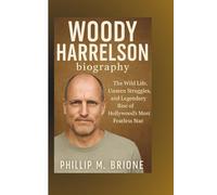 WOODY HARRELSON BIOGRAPHY: The Wild Life, Unseen Struggles, and Legendary Rise of Hollywood’s Most Fearless Star