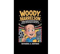 WOODY HARRELSON: Woody Harrelson Kids Biography The Funny Star Who Makes Us Laugh and Care