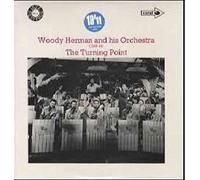 Woody Herman And His Orchestra - The Turning Point (1943 - 1944)-LP