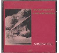Woody Herman & His Orchestra - Somewhere