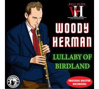 Woody Herman - Lullaby of Birdland - The Wally Heider Recordings