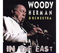 Woody Herman Orchestra - In The East