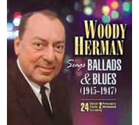 Woody Herman - Sings Ballads and Blues (1945-1947)