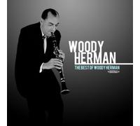 Woody Herman - The Best Of Woody Herman tally Remastered)