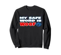 Woof BDSM Safe Word Gay Leather Pup Fetish Dom Sub T-shirt Sweatshirt