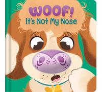 Woof! It's Not My Nose
