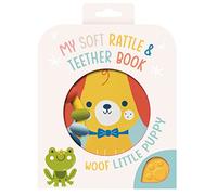 Woof Little Puppy (My Soft Rattle & Teether Book): Dog