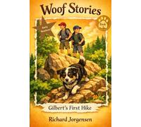 Woof Stories: Gilbert's First Hike