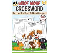Woof Woof: Crossword Puzzles for Dogs & Their Humans (Brain games to unwind, improve memory)