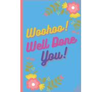 Woohoo! well done you!: note book or journal as a pretty congratulation gift for women