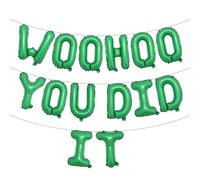 Woohoo You Did It Balloon Banner, We are So Proud of You, Congrats Grad 2025, 2025 Graduation Party Decorations (WOOHOO YOU DID IT Green)
