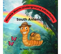 Wookie Worm Underground Adventures.: A Curious Little Worm’s Rainforest Adventure