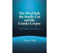 Wool Ball, the Smelly Cat and the Cranky Corpse, The: Awakening to Coincidences