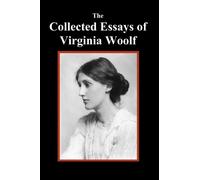 The Collected Essays of Virginia Woolf