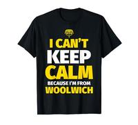Woolwich Funny I can't keep calm I'm from Woolwich T-Shirt