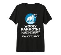 Wooly Mammoth Lover Design Wooly Mammoths Make Me Happy Premium T-Shirt