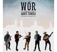 WOR - About Towers - New Energy For Old Belgian Music