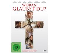 Woran glaubst du? - Der bewegende Film über Hoffnung, Glaube und Veränderung, mit Ted McGinley