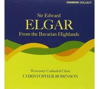 Worcester Cath C: Robinson – Elgar: From the Bavarian Highlands – NAXOS