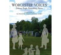 WORCESTER VOICES: Ordinary People, Extraordinary Stories