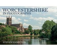 Worcestershire in Photographs