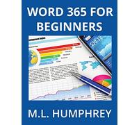 Word 365 for Beginners: 1 (Word 365 Essentials)