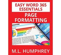 Word 365 Page Formatting: 2 (Easy Word 365 Essentials)