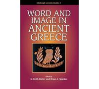 Word and Image in Ancient Greece (Edinburgh Leventis Studies)