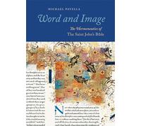 Word and Image: The Hermeneutics of The Saint John's Bible