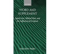 Ward - Word and Supplement Speech Acts Biblical Texts and the Suffi - N555z