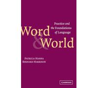 Word and World: Practice and the Foundations of Language
