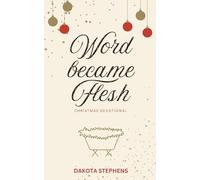 Word Became Flesh