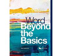Word Beyond the Basics - Microsoft Beginner to Advanced Guide Learning Word Processing Layout Essential Skills Office 365 General use, Business ... KS3, GCSE and A Level Companion KS4 KS5