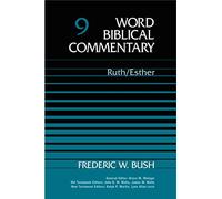 Word Biblical Commentary: Ruth, Esther.