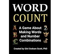 Word Count: A Game About Making Words and Number Combinations
