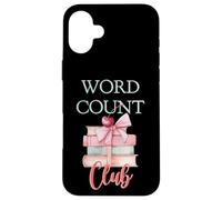 Word Count Club Coquette - Women Authors Writers & Novelists Case for iPhone 16 Plus