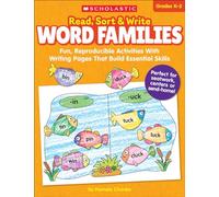 Word Families Grades K-2: Fun, Reproducible Activities With Writing Pages That Build Essential Skills (Read, Sort & Write)