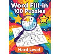 Word Fill-In 100 Puzzles - Hard Level - Volume 2: Challenge Your Mind with 100 Engaging Word Fill-In Puzzles