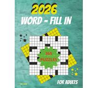 Word Fill In Puzzle Book for Adults 2026 Edition: 365 Puzzles for Adults, Seniors and Teens. Take the challenge everyday for a year and stimulate your brain.