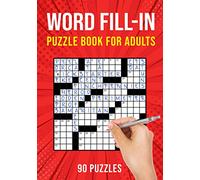 Word Fill-In Puzzle Books for Adults: 90 Word Fill It In / Fillin Puzzles